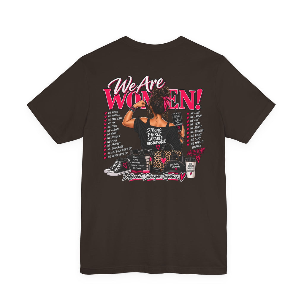 We Are Women Empowerment Graphic Tee