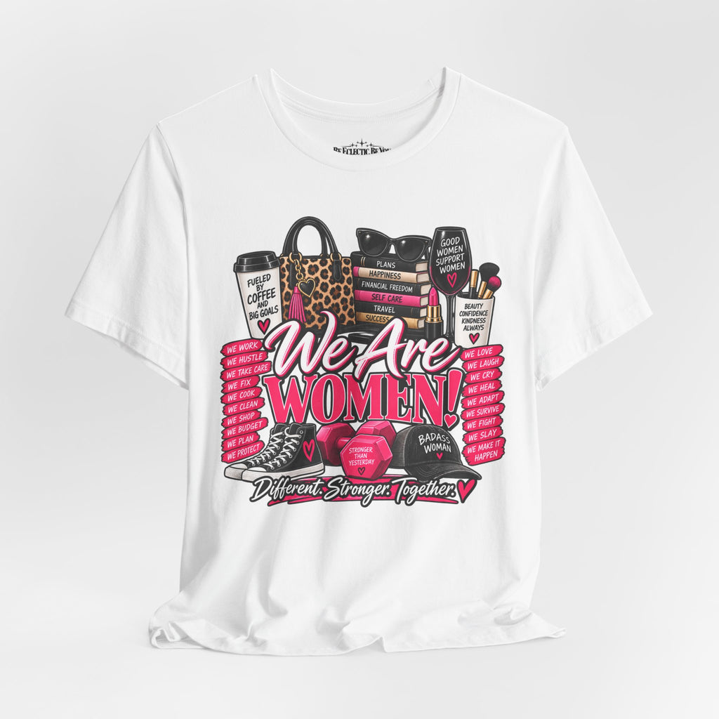 We Are Women Empowerment Graphic T-Shirt