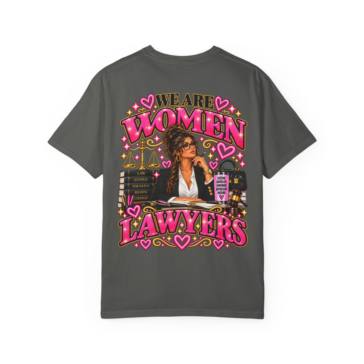We Are Women Lawyers T-Shirt — Feminist Attorney Graphic Tee