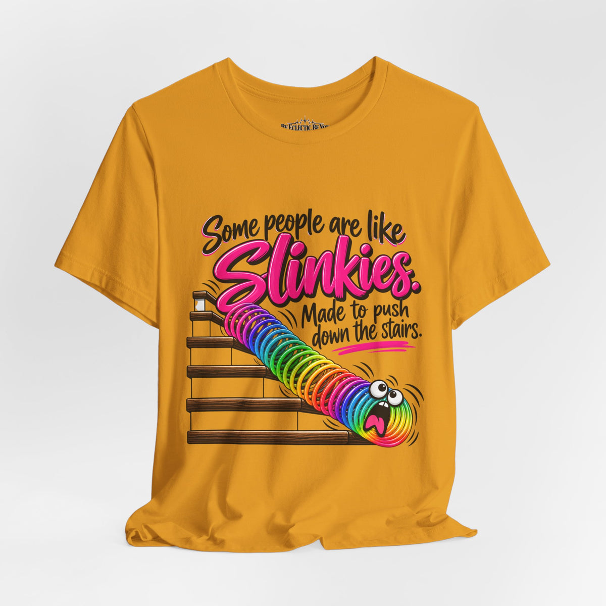Some People Are Like Slinkies Funny Colorful Slinky Graphic Tee
