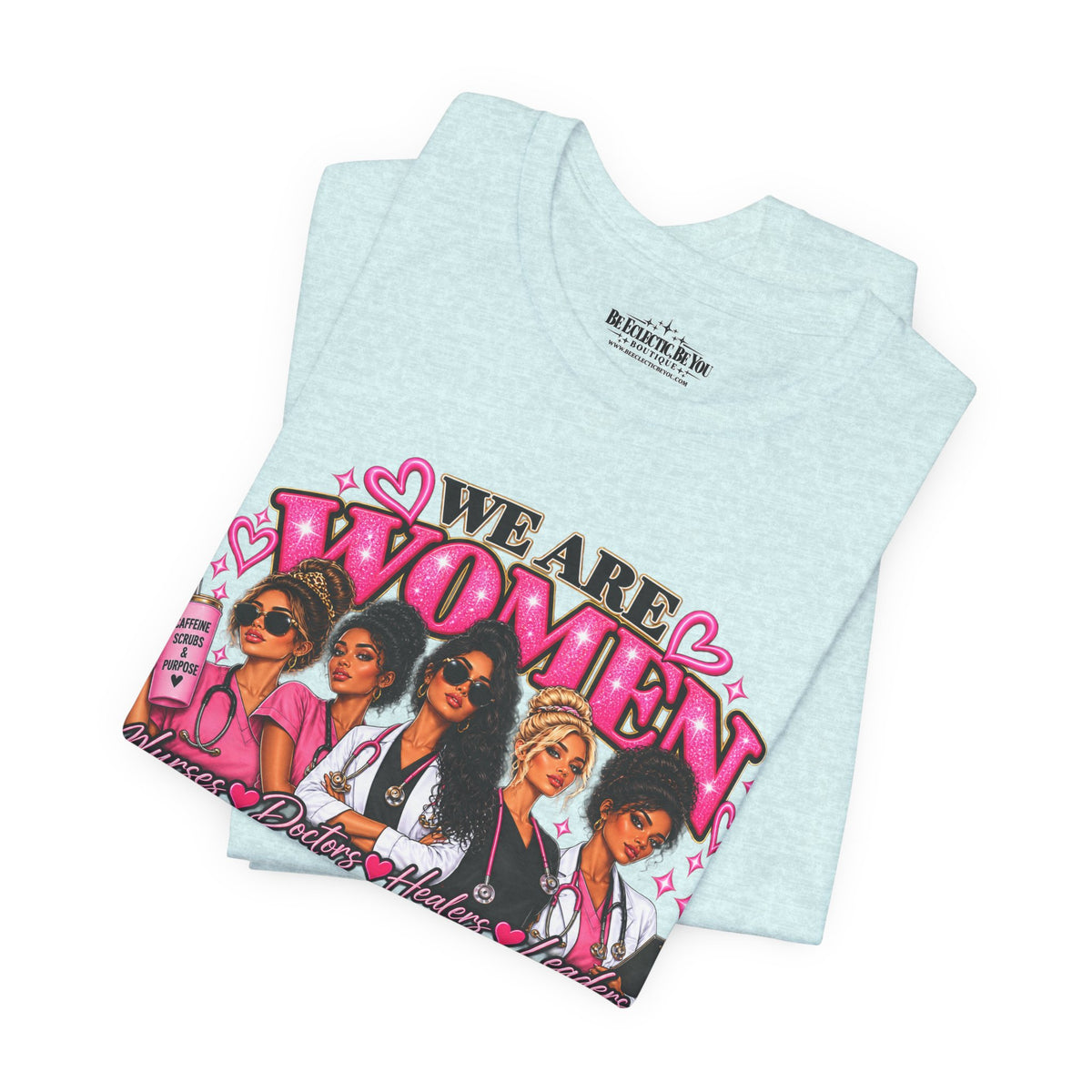 We Are Women Empowerment Graphic T-Shirt