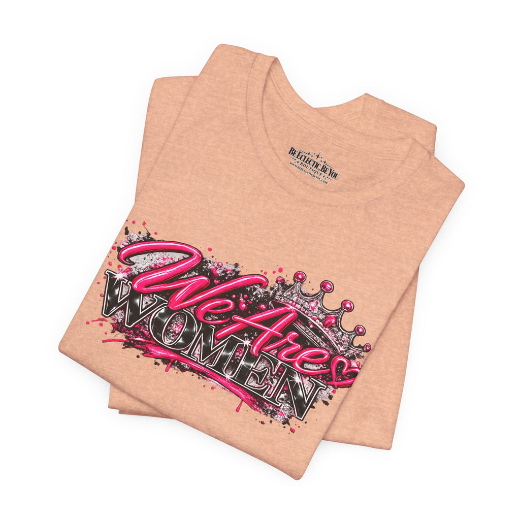 We’re are women Pink Graffiti Graphic T-Shirt