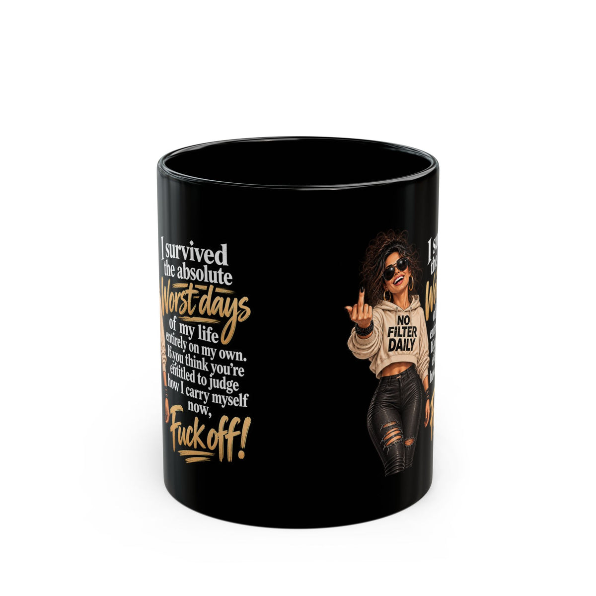 Black Mug - "I Survived the Worst Days" Sassy Quote Coffee Mug (11oz/15oz)