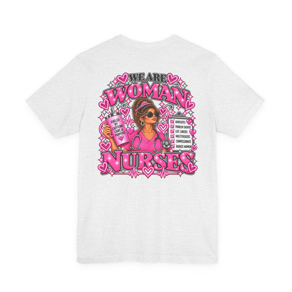 We Are Women Nurses Graphic Tee