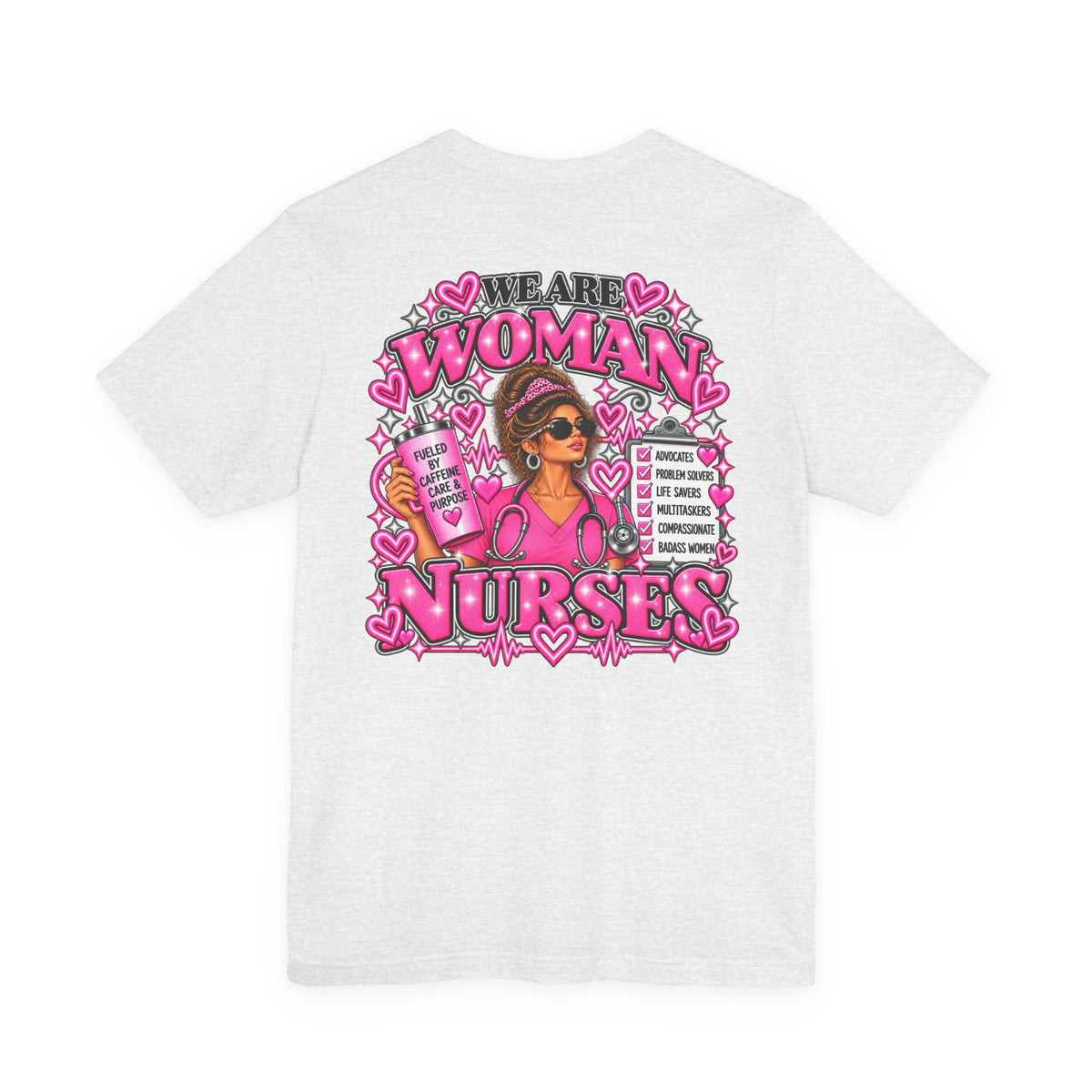 We Are Women Nurses Graphic Tee