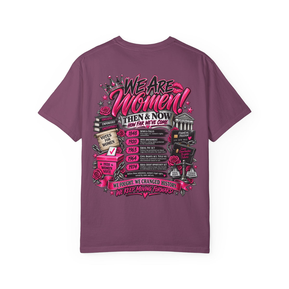 We Are Women Tee — Feminist History Graphic T-Shirt (Then & Now)