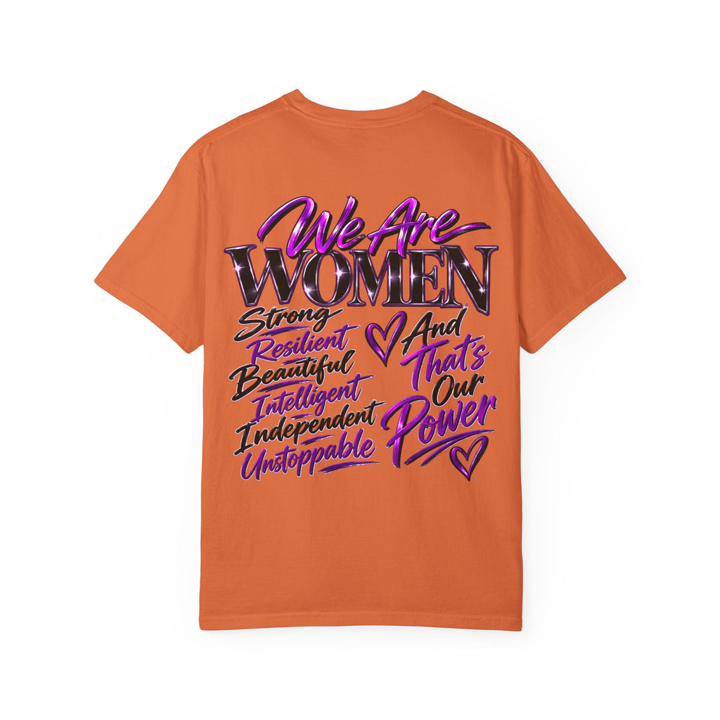 We Are Women T‑Shirt — Feminist Empowerment Graphic Tee (Strong, Resilient, Beautiful)