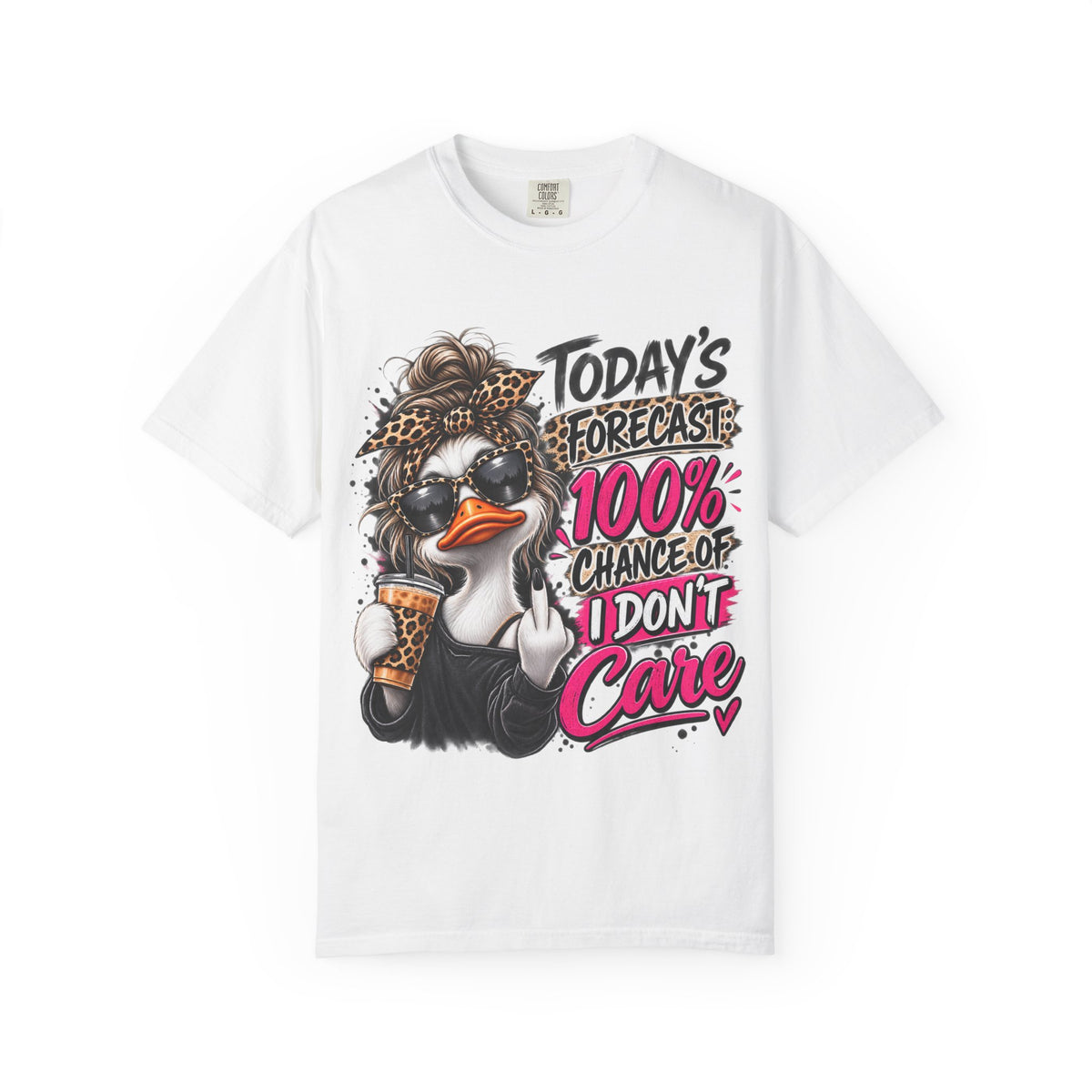 Graphic T-Shirt — "Today's Forecast: 100% Chance I Don't Care" Duck Design