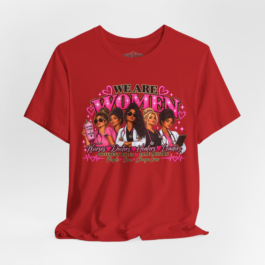 We Are Women Empowerment Graphic T-Shirt