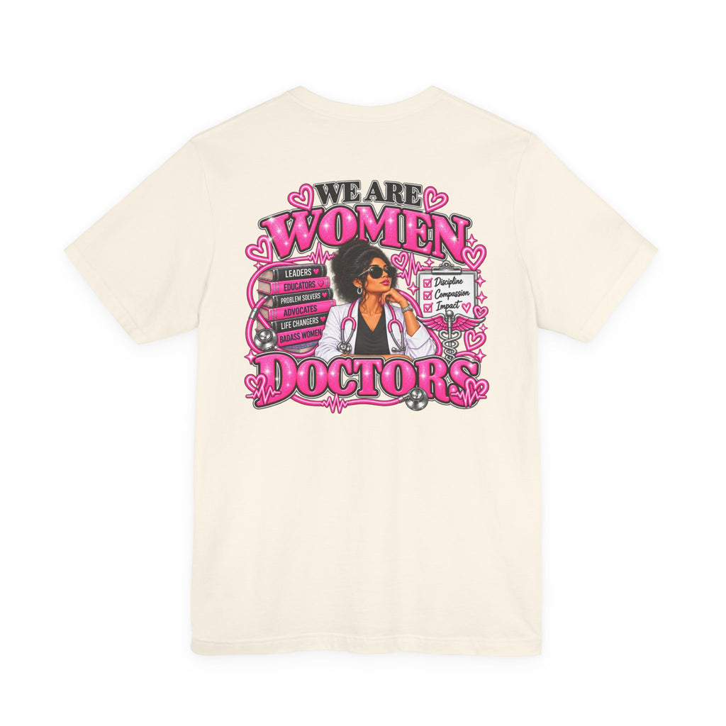 We Are Women Doctors Graphic T-Shirt