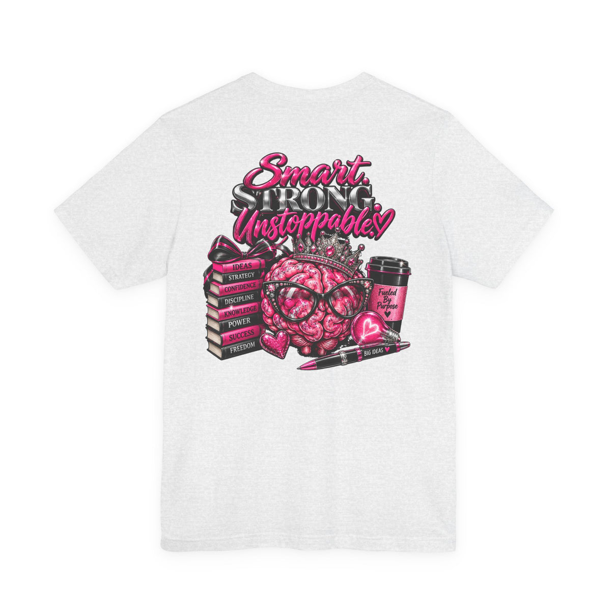 Smart and Unstoppable Women Graphic T-Shirt