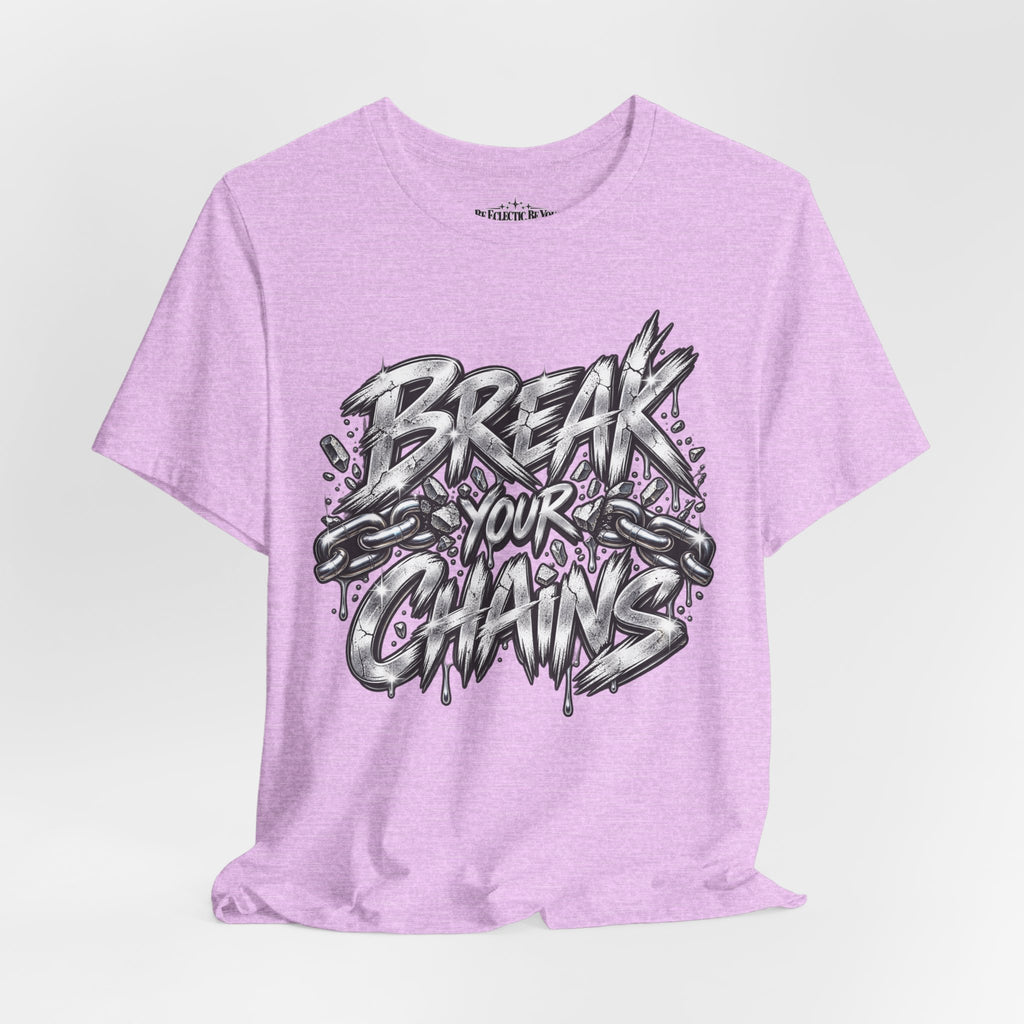 Break Your Chains Graphic T-Shirt