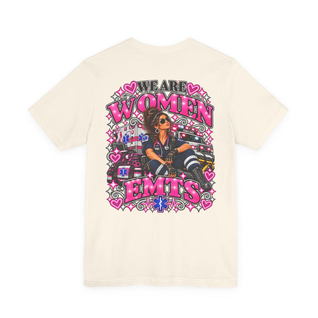 We Are Women EMTs Graphic T-Shirt