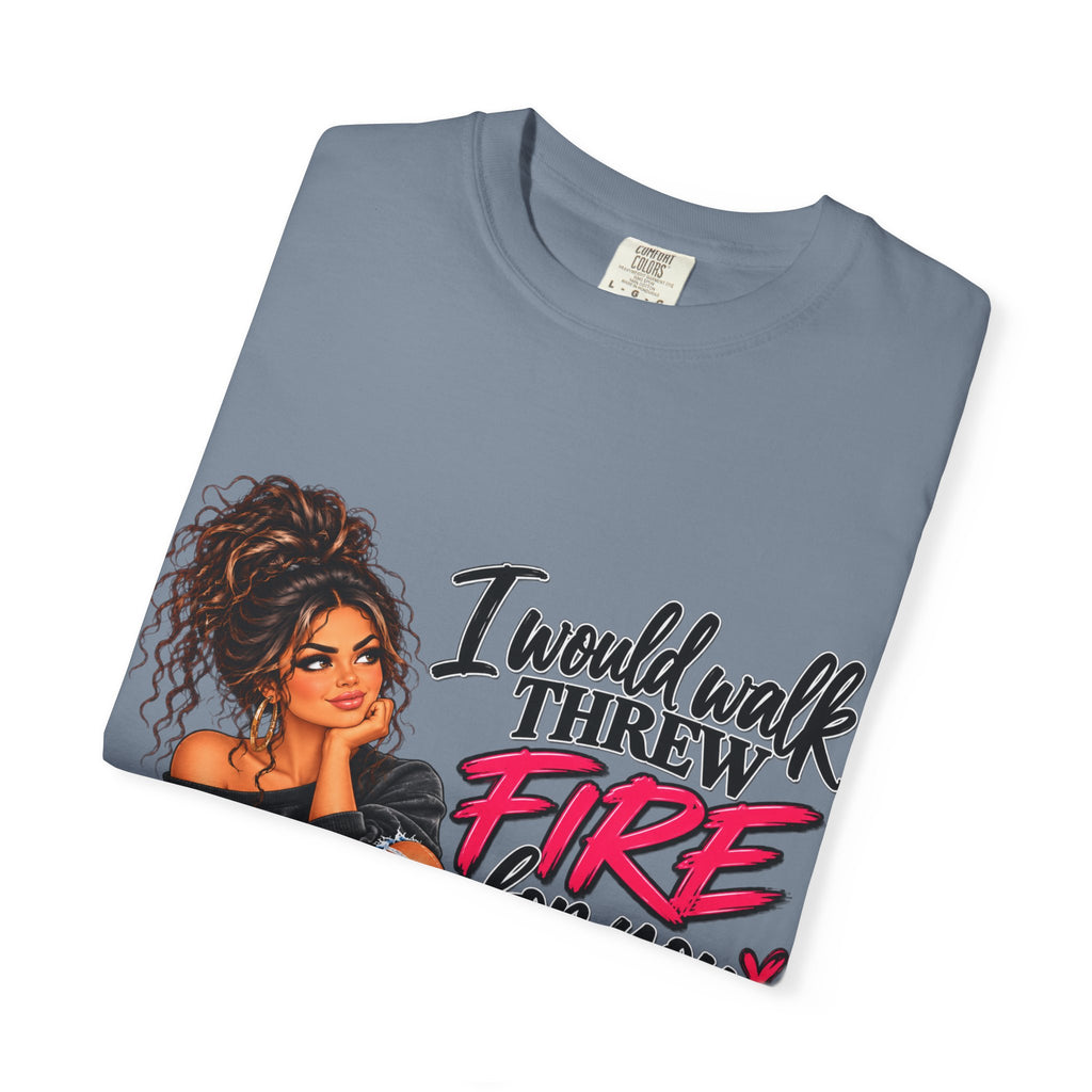 Graphic Tee — "I Would Walk Through Fire for You But I Don't Have The Shoes" Girl Illustration