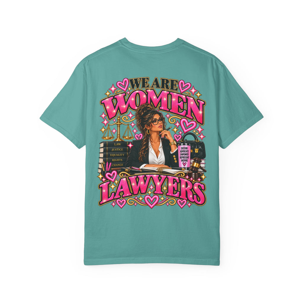 We Are Women Lawyers T-Shirt — Feminist Attorney Graphic Tee