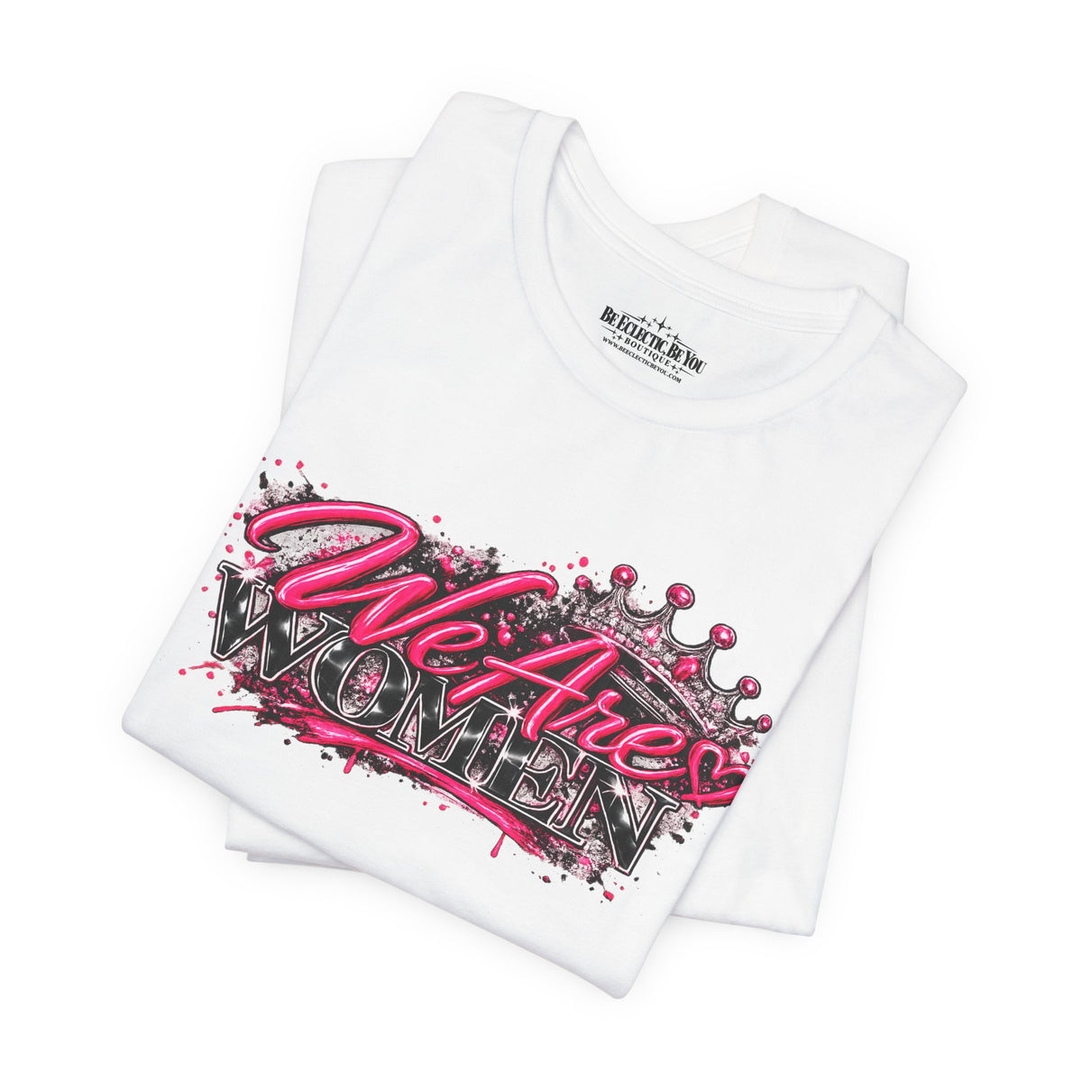 We’re are women Pink Graffiti Graphic T-Shirt
