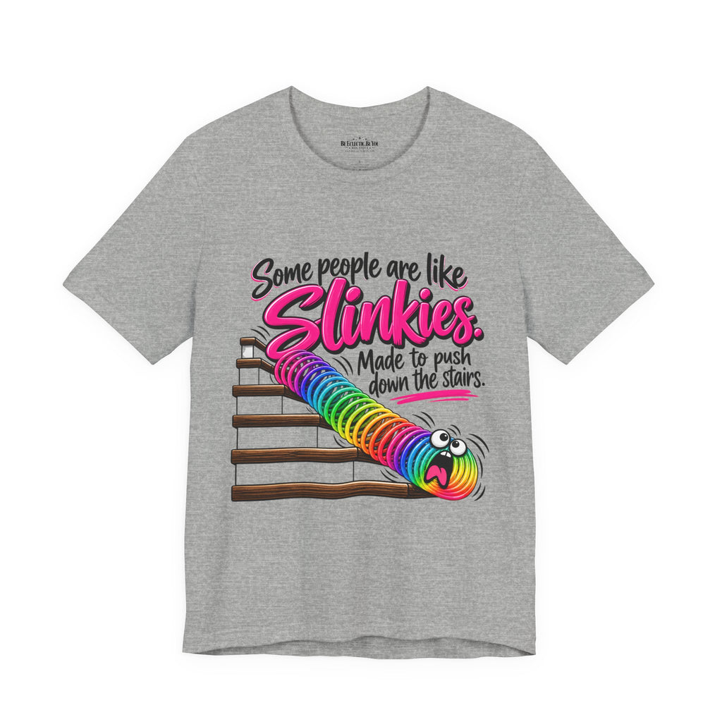 Some People Are Like Slinkies Funny Colorful Slinky Graphic Tee