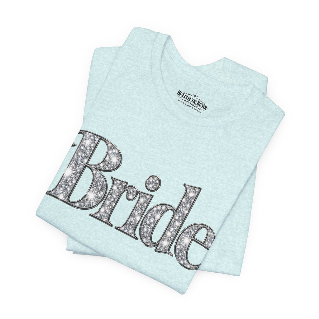 Bride Graphic Tee – Bridal Shower and Bachelorette Party Shirt