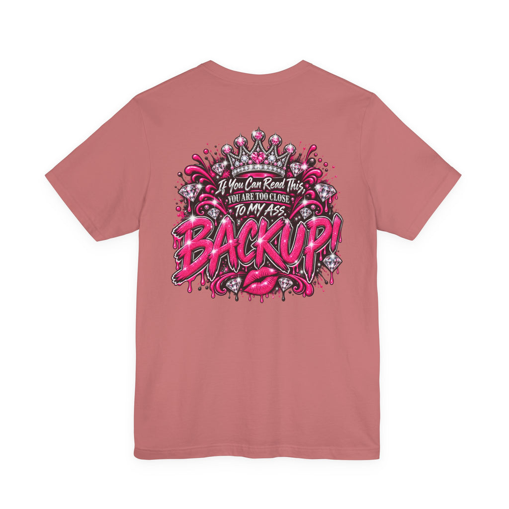 Back Up! Funny Graphic Tee – “If You Can Read This, You’re Too Close”
