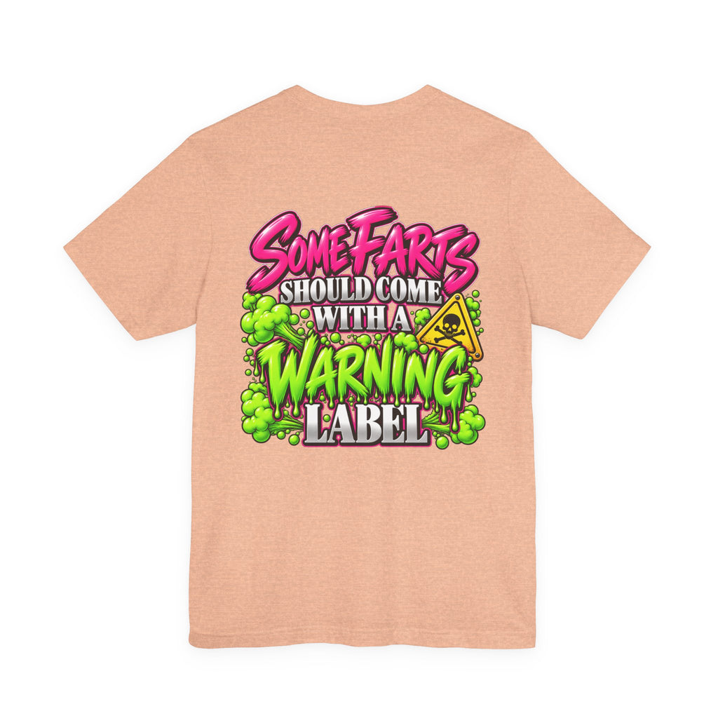 Some Farts Should Come with a Warning Label Funny Graphic Tee
