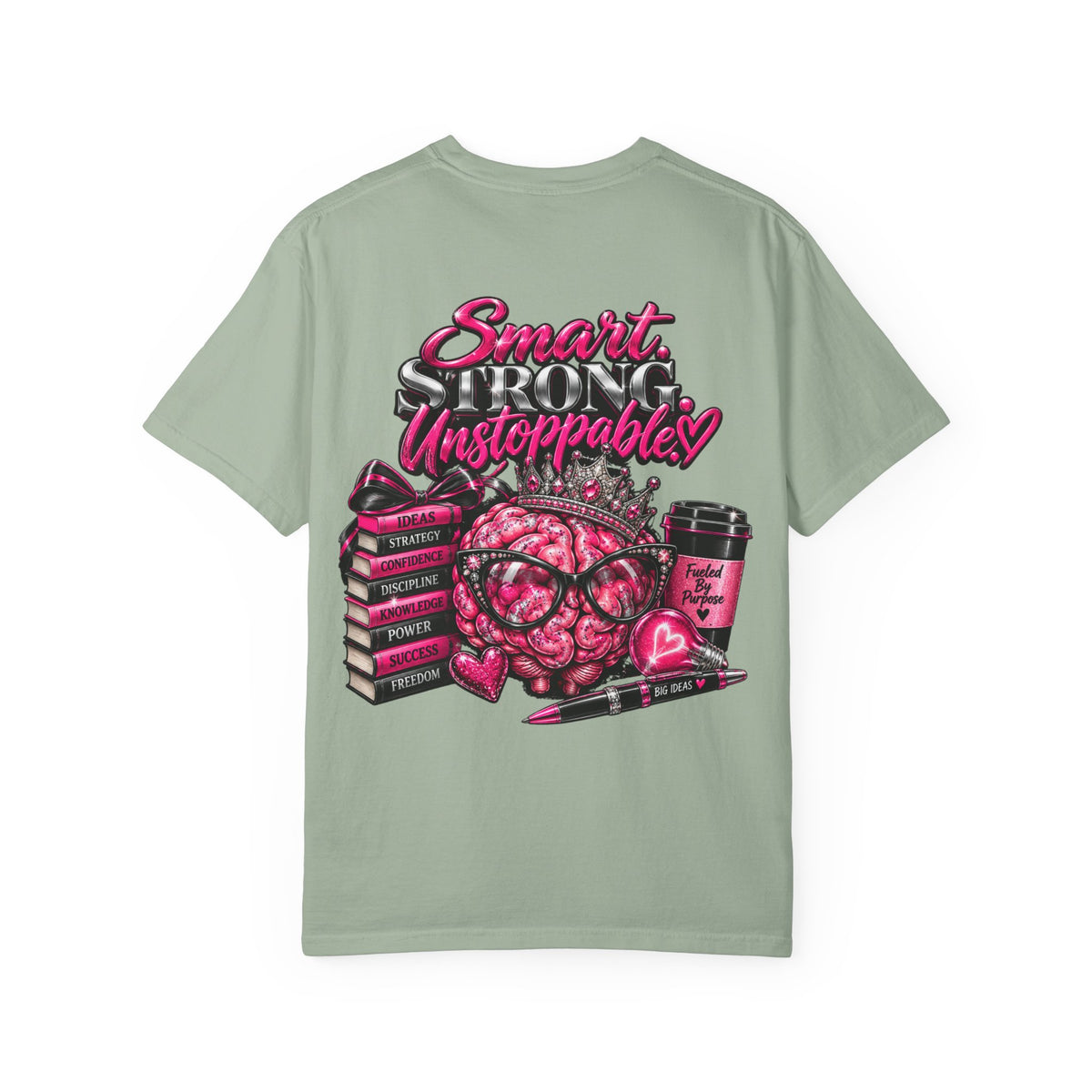 Smart Strong Unstoppable Brain T-Shirt — Inspirational Women's Empowerment Tee