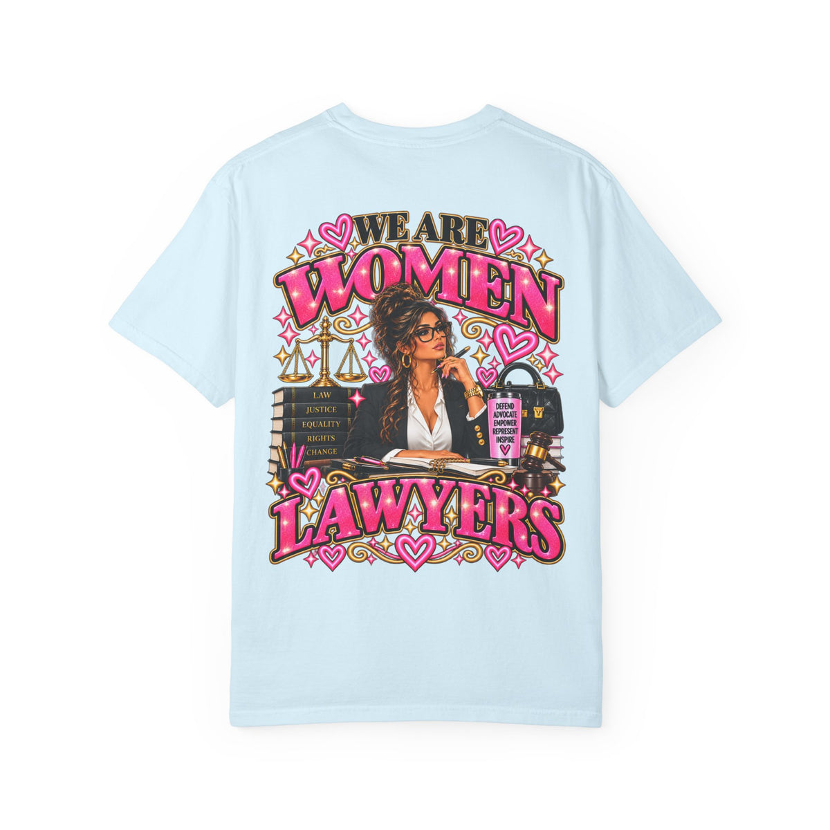 We Are Women Lawyers T-Shirt — Feminist Attorney Graphic Tee
