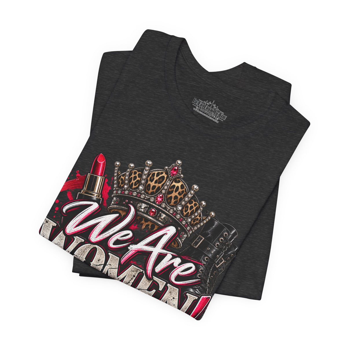 We Are Women Empowerment T-Shirt