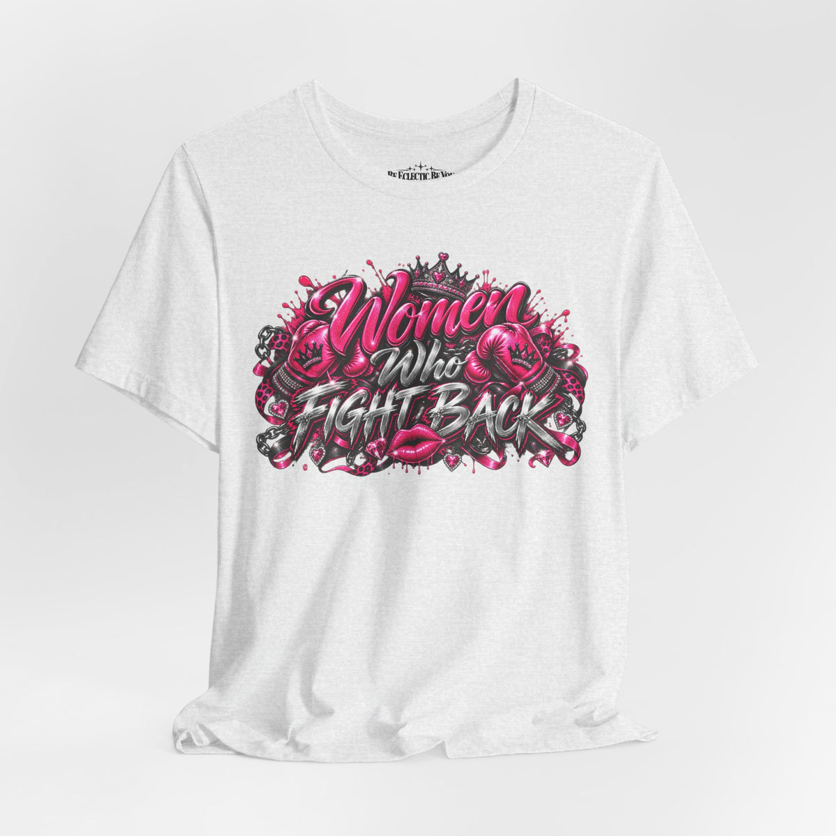 Women Who Fight Back Empowerment Graphic T-Shirt