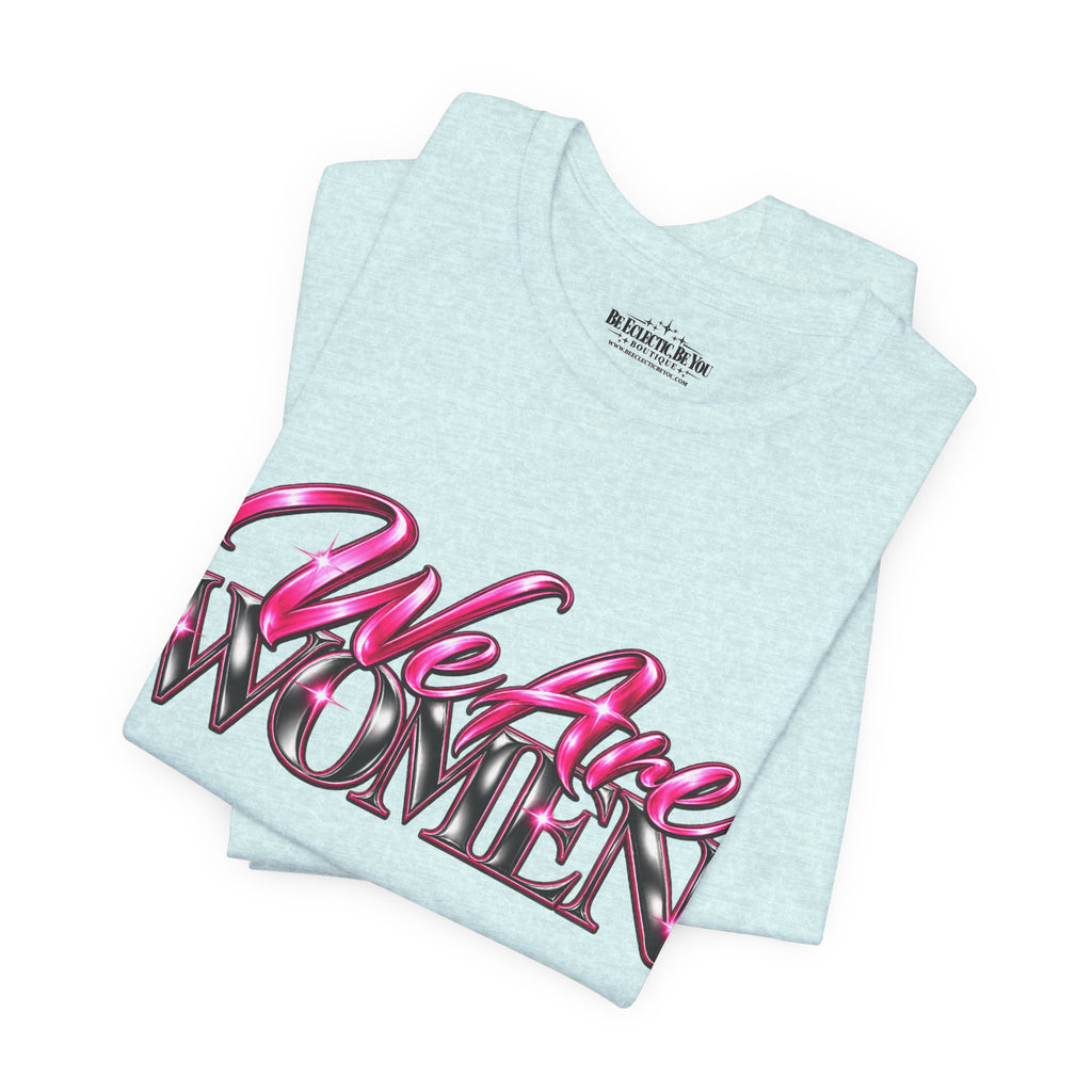 We Are Women Teachers Graphic T-Shirt