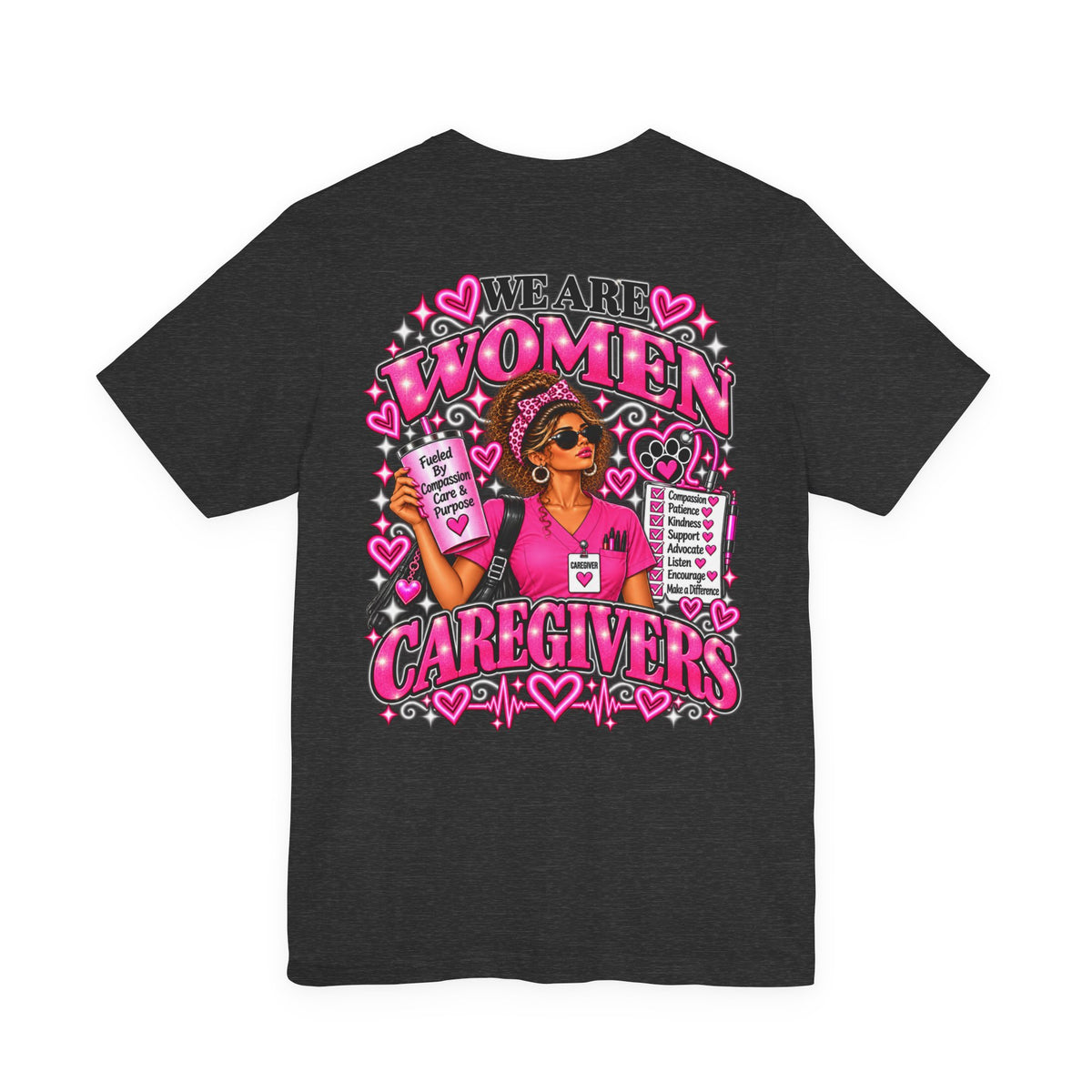 We Are Women Caregivers Awareness T-Shirt