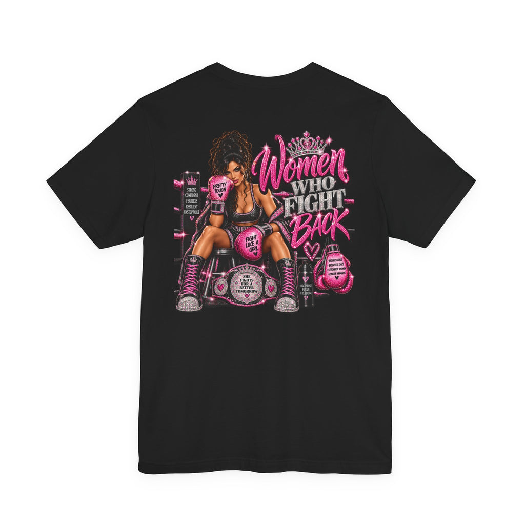 Women Who Fight Back Graphic Tee