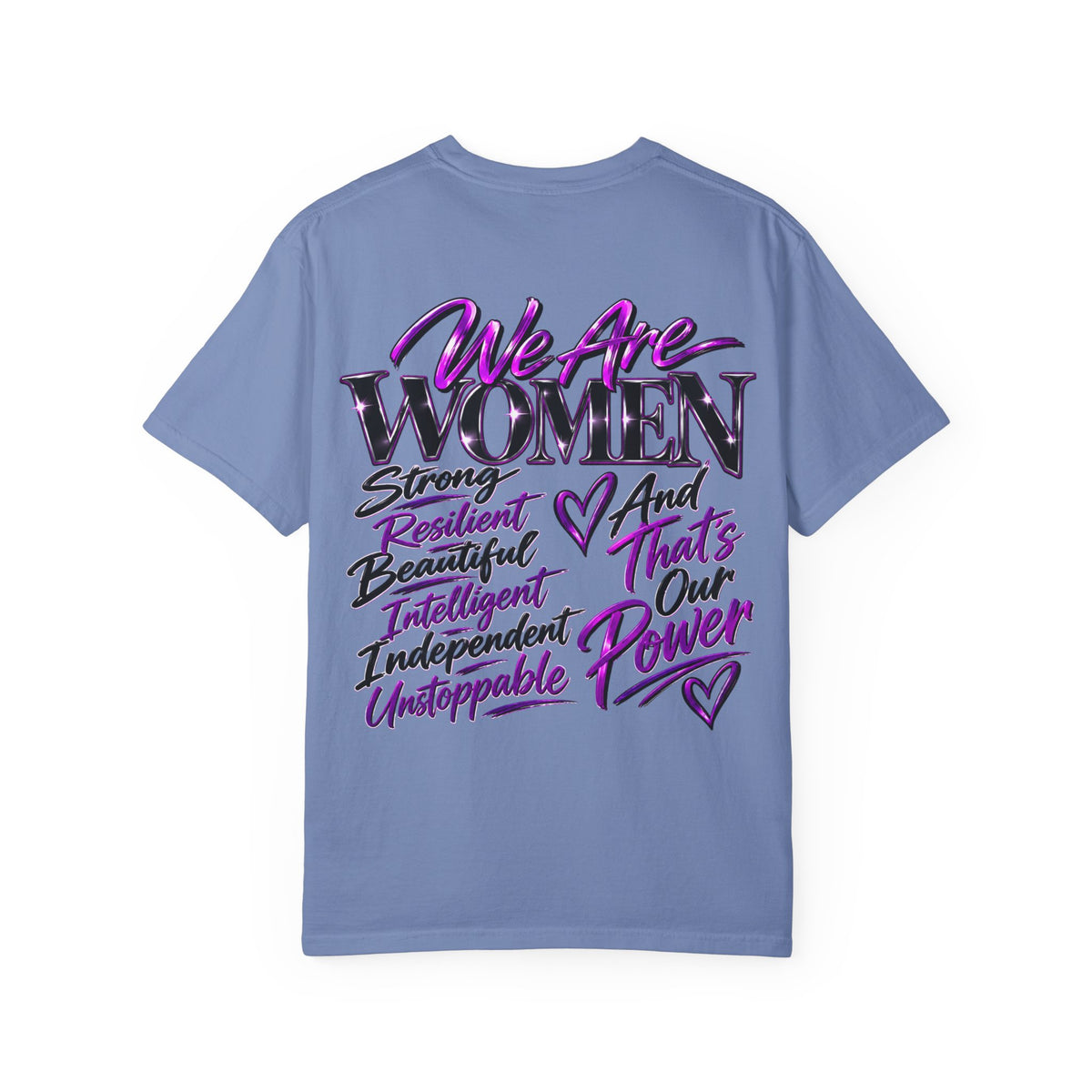 We Are Women T‑Shirt — Feminist Empowerment Graphic Tee (Strong, Resilient, Beautiful)