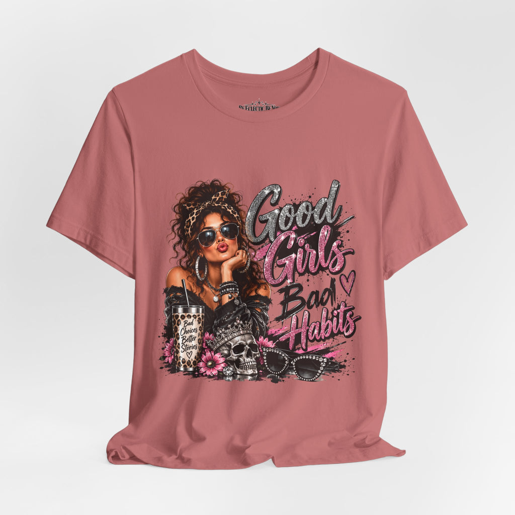 Good Girls Bad Habits Graphic T-Shirt