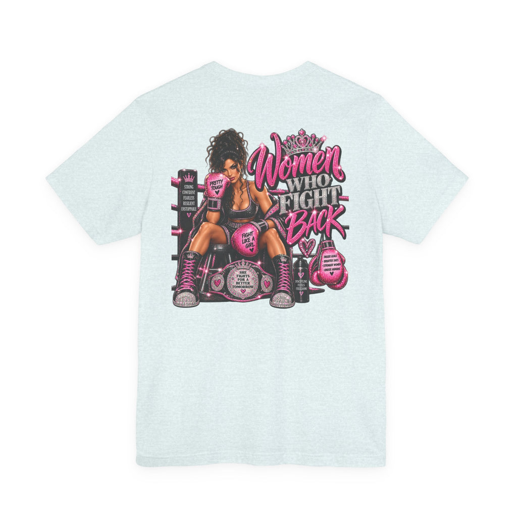 Women Who Fight Back Graphic Tee