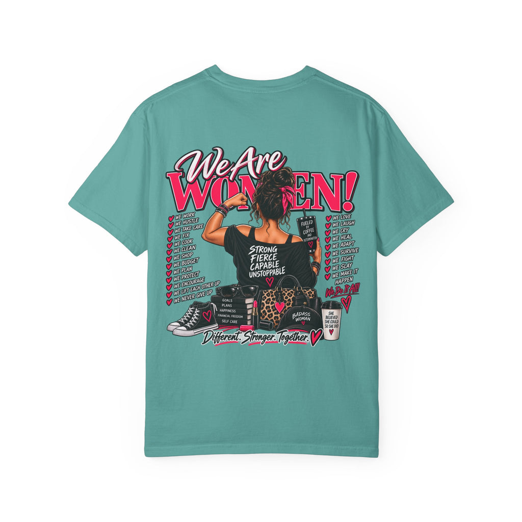 We Are Women T-Shirt — Empowerment Graphic Tee for Women