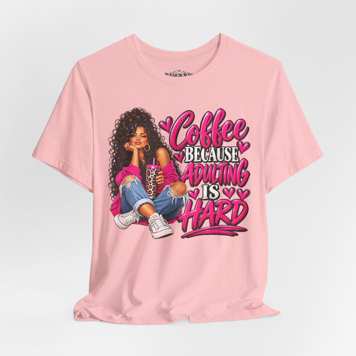Coffee Because Adulting Is Hard Graphic T-Shirt