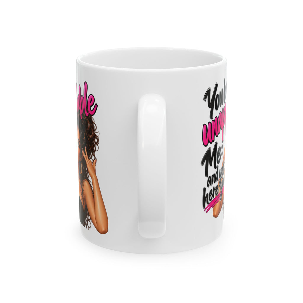 Ceramic Mug — "You Lookin' Uncomfortable? Me: Sit and Get Here Girl" Afrocentric Sassy Coffee Mug (11oz, 15oz)