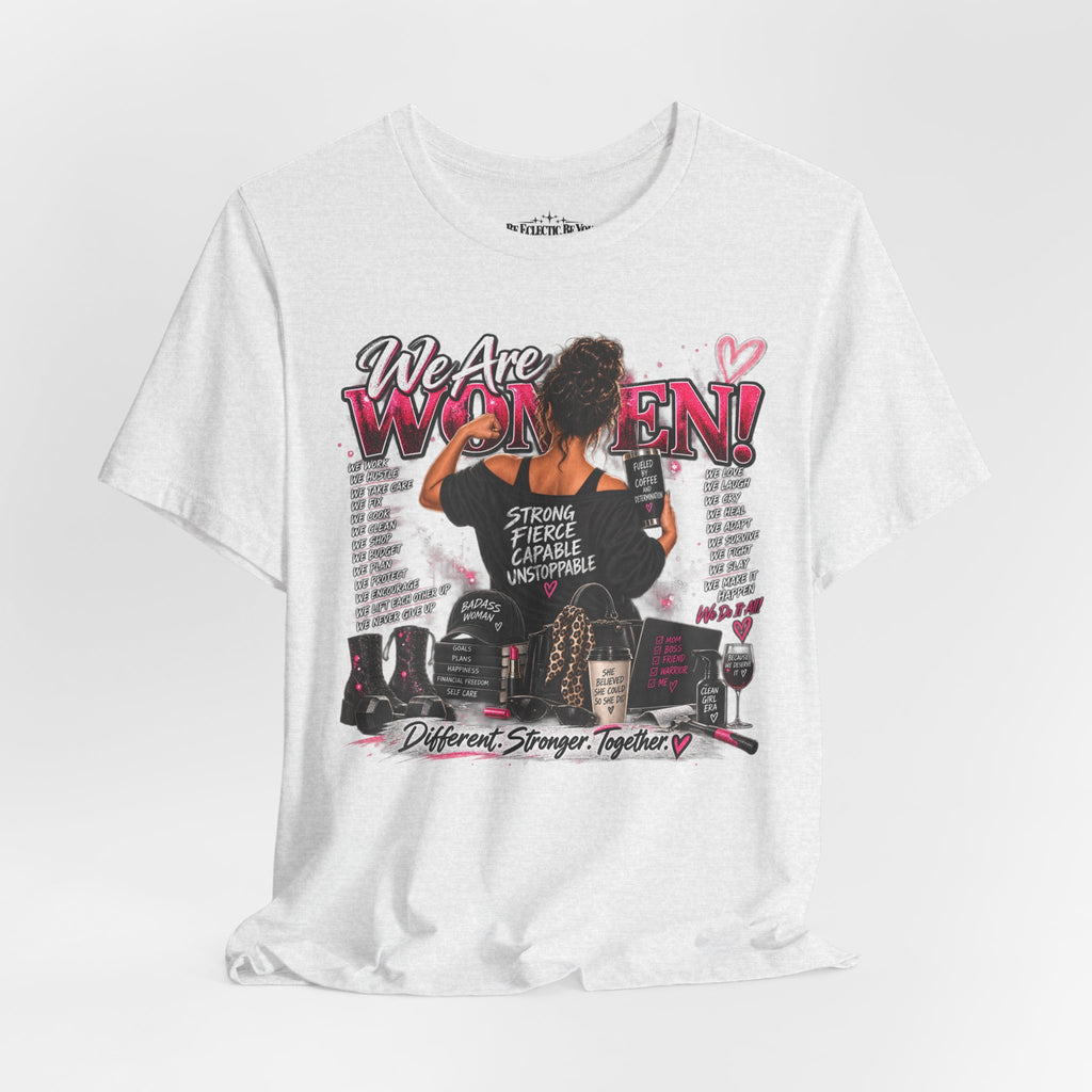 We Are Women Empowerment Graphic T-Shirt