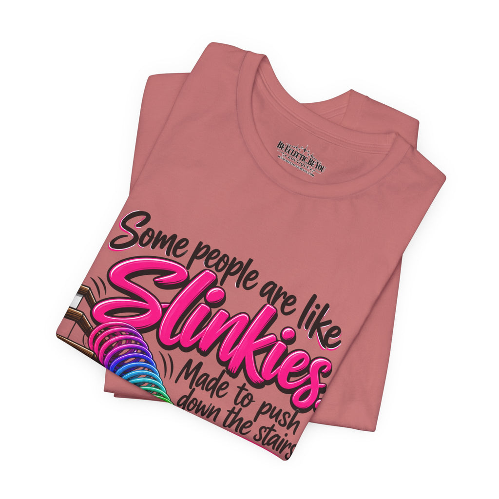 Some People Are Like Slinkies Funny Colorful Slinky Graphic Tee