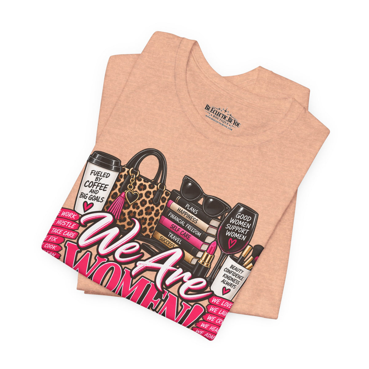 We Are Women Empowerment Graphic T-Shirt