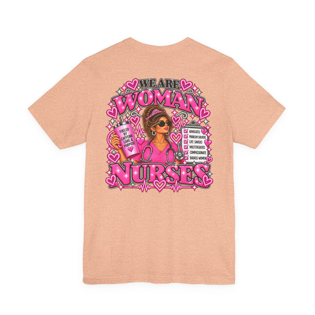 We Are Women Nurses Graphic Tee