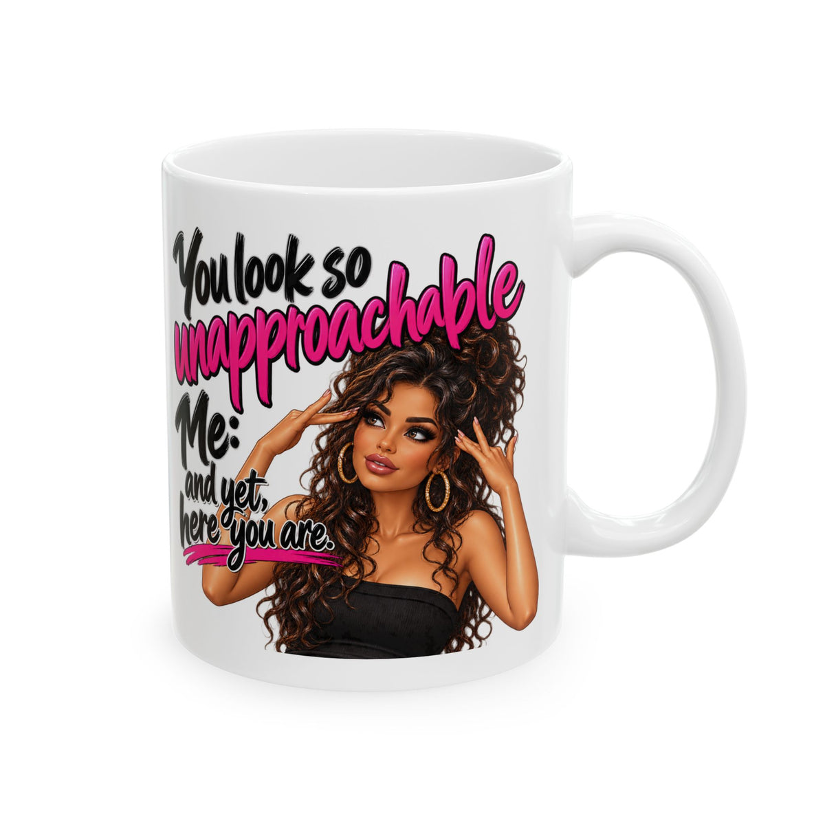 Ceramic Mug — "You Lookin' Uncomfortable? Me: Sit and Get Here Girl" Afrocentric Sassy Coffee Mug (11oz, 15oz)