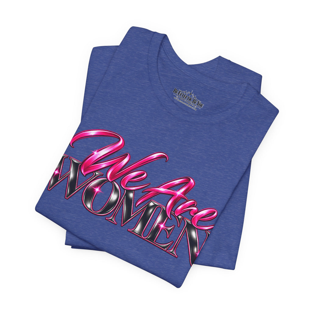 We Are Women Veterinarians Graphic Tee