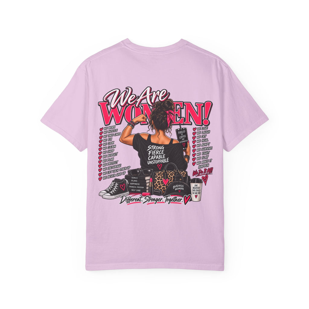 We Are Women T-Shirt — Empowerment Graphic Tee for Women