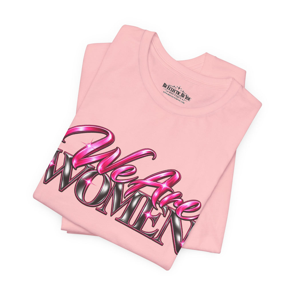 We Are Women Caregivers Awareness T-Shirt
