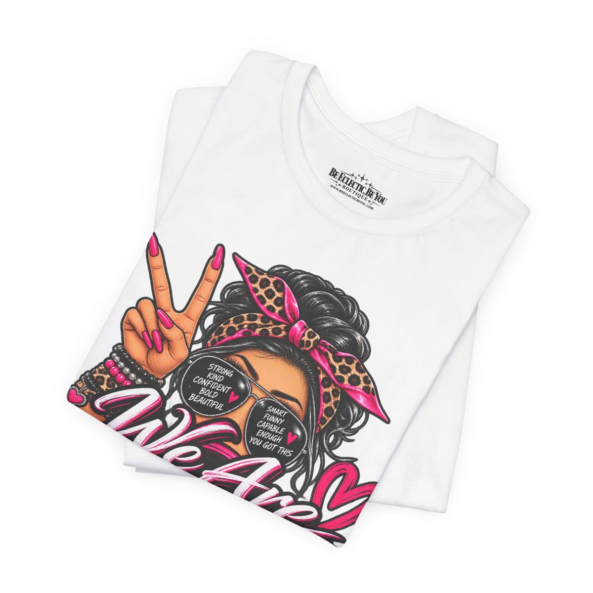 We Are Women Empowerment Graphic T-Shirt