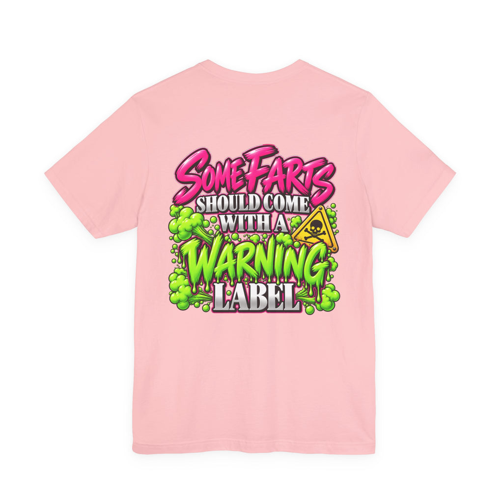 Some Farts Should Come with a Warning Label Funny Graphic Tee