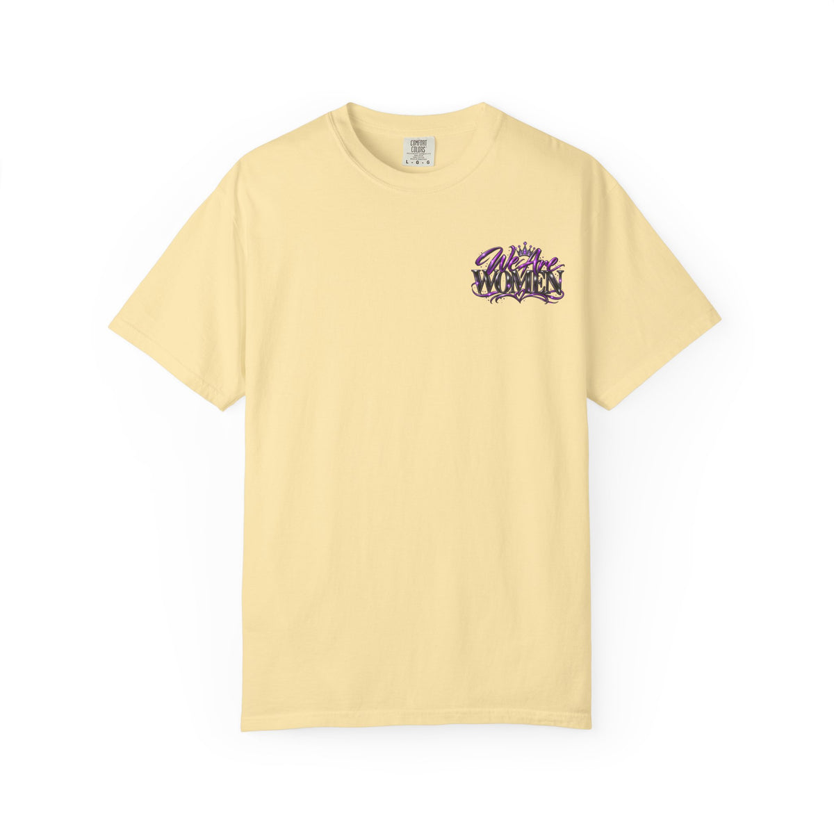 We Are Women T‑Shirt — Feminist Empowerment Graphic Tee (Strong, Resilient, Beautiful)