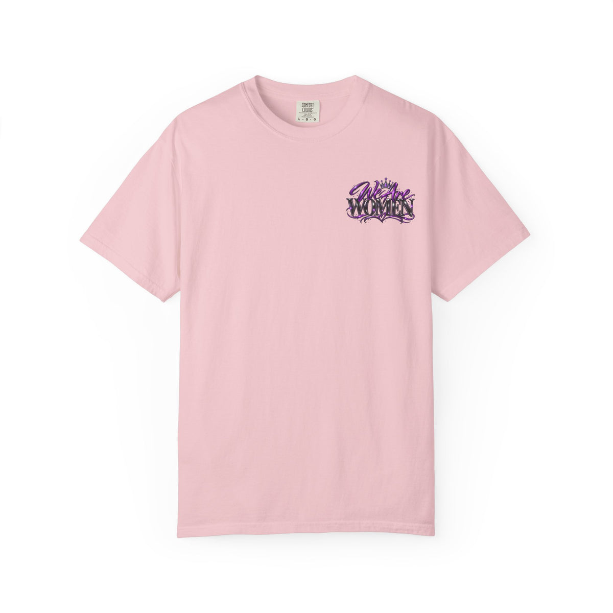 We Are Women T‑Shirt — Feminist Empowerment Graphic Tee (Strong, Resilient, Beautiful)