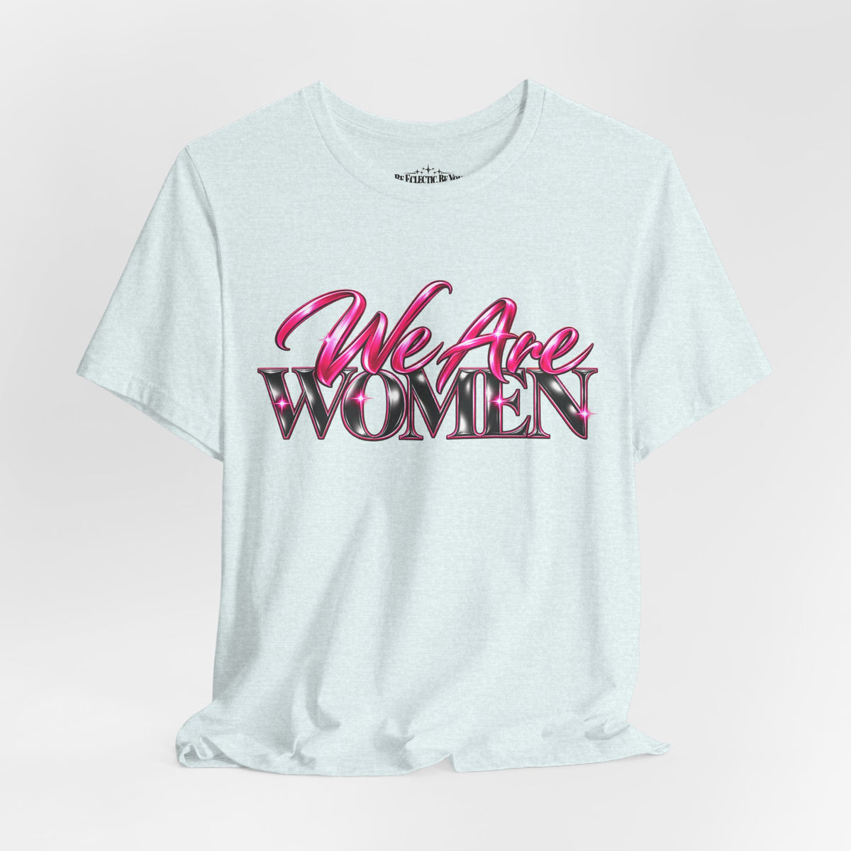 We Are Women Nurses Graphic Tee